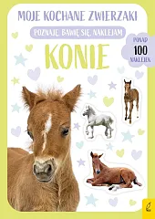 Moje kochane zwierzaki Konie