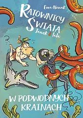 Janek i tata W podwodnych krainachEwa Nowak