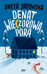 Denat wieczorową porąAneta Jadowska