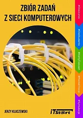 Zbiór zadań z sieci komputerowychJerzy Kluczewski Zbiór zadań z sieci komputerowychJerzy Kluczewski
