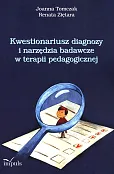 Kwestionariusz diagnozy i narzędzia badawcze w terapii pedagogicznej Kwestionariusz diagnozy i narzędzia badawcze w terapii pedagogicznej