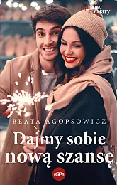 Dajmy sobie nową szansęBeata Agopsowicz Dajmy sobie nową szansęBeata Agopsowicz