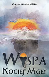 Wyspa Kociej MgłyAgnieszka Zamojska