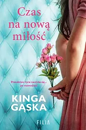 Czas na nową miłośćKinga Gąska