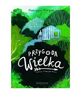 Przygoda WielkaKatarzyna Kilczuk