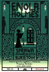 Enola Holmes. Sprawa złowieszczych bukietówNancy Spriger