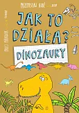 Jak to działa? Dinozaury Jak to działa? Dinozaury