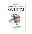Trzeba ratować święta