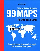99 Maps to Save the Planet 99 Maps to Save the Planet