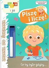 Wiem i ja Zadania do ścierania Piszę i liczę