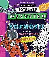 Totalnie wszystko o kosmosieMike Lowery