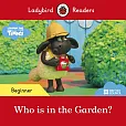 Ladybird Readers Beginner Level Timmy Time Who is in the Garden?