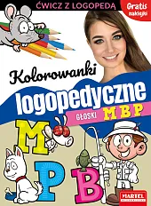 Kolorowanki logopedyczne Głoski M B P,Joanna Krzemień-Przedwolska