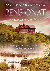 Pensjonat na Kaczym WzgórzuPaulina Kozłowska