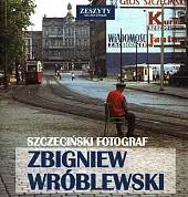 Szczeciński Fotograf Zbigniew Wróblewski