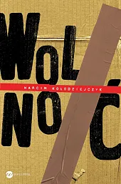 WolnoćMarcin Kołodziejczyk WolnoćMarcin Kołodziejczyk