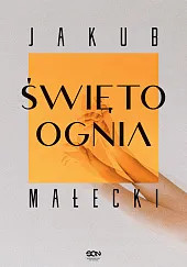 Święto ogniaJakub Małecki