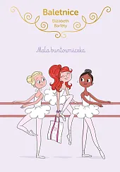 Baletnice Mała buntowniczkaElisabeth BarfEty