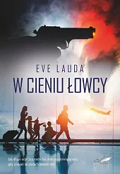 W cieniu łowcyEve Lauda