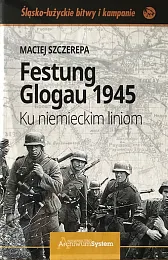 Festung Glogau 1945Maciej Szczerepa Festung Glogau 1945Maciej Szczerepa
