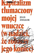 Kapitalizm tłumaczony mojej wnuczce Kapitalizm tłumaczony mojej wnuczce