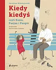 Kiedy kiedyś, czyli czyli Kasia, Panjan i Pangór Kiedy kiedyś, czyli czyli Kasia, Panjan i Pangór
