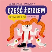 Cześć i czołem Góra dołem!Agnieszka Elbanowska