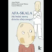 AFA-SKALA Jak badać mowę dziecka afatycznego?Anna Paluch