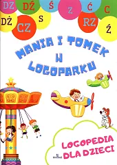 Logopedia dla dzieci Mania i Tomek,Małgorzata Korbiel Logopedia dla dzieci Mania i Tomek,Małgorzata Korbiel