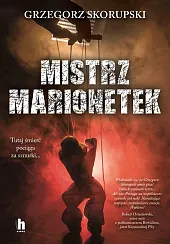 Mistrz marionetekGrzegorz Skorupski