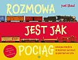 Rozmowa jest jak pociąg Rozmowa jest jak pociąg