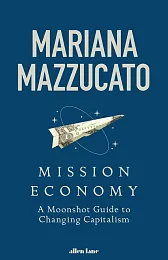 Mission EconomyMariana Mazzucato