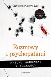 Rozmowy z psychopatamiChristopher Berry-Dee
