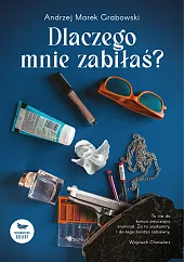 Dlaczego mnie zabiłaś?Marek Grabowski Andrzej