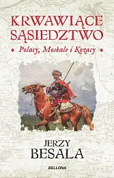 Krwawiące sąsiedztwoJerzy Besala Krwawiące sąsiedztwoJerzy Besala