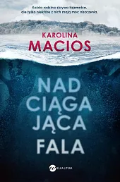Nadciągająca falaKarolina Macios