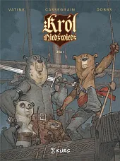 Król Niedźwiedź Tom 1 / Kurczbiorowa Praca