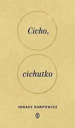Cicho, cichutkoIgnacy Karpowicz