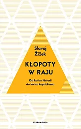 Kłopoty w rajuSlavoj Zizek