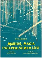 Marius, magia i Wilkołaczka LiisiReeli Reinaus