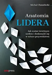 Anatomia lidera.Michał Chmielecki