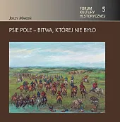 Psie Pole Bitwa której nie było Psie Pole Bitwa której nie było