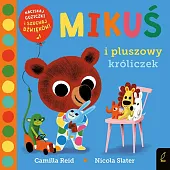 Mikuś i pluszowy króliczekCamilla Reid