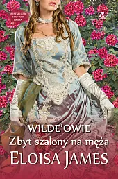 Zbyt szalony na mężaEloisa James