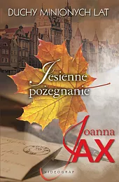 Duchy minionych lat Tom 3 Jesienne,Joanna Jax
