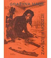 Grażyna Hase Zawsze w modzieAgnieszka Dąbrowska Grażyna Hase Zawsze w modzieAgnieszka Dąbrowska