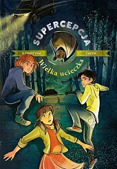 Supercepcja Wielka ucieczkaKatarzyna Gacek