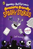 Rowley Jefferson's Awesome Friendly Spooky Stories Rowley Jefferson's Awesome Friendly Spooky Stories