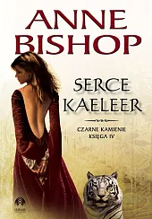 Serce Kaeleer Tom 4 Czarne KamienieAnne Bishop Serce Kaeleer Tom 4 Czarne KamienieAnne Bishop