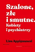 Szalone, złe i smutne Szalone, złe i smutne